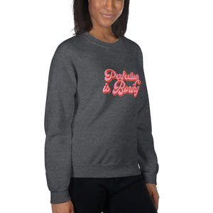 Perfection is Boring Sweatshirt